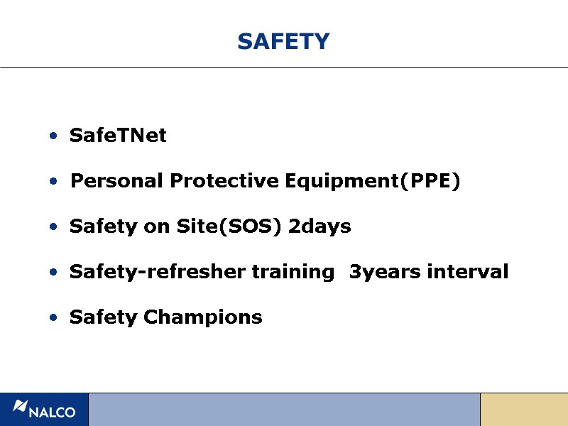 SAFETY SafeTNet  Personal Protective Equipment(PPE)  Safety on Site(SOS) 2days  Safety-refresher training